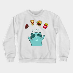 Raccoon loves food Crewneck Sweatshirt